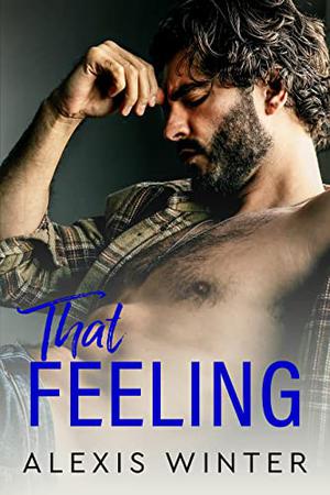 That Feeling by Alexis Winter