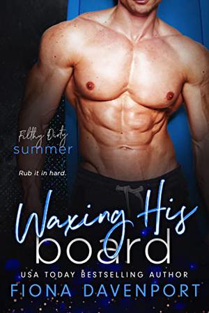 Waxing His Board by Fiona Davenport
