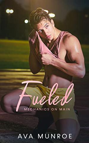 Fueled (Mechanics on Main #3)