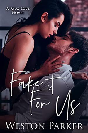 Fake It For Us (Faux Love #6)
