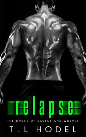 Relapse (The Order of Ravens and Wolves #5)
