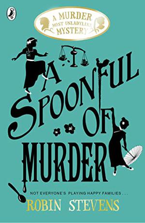 A Spoonful of Murder by Robin Stevens
