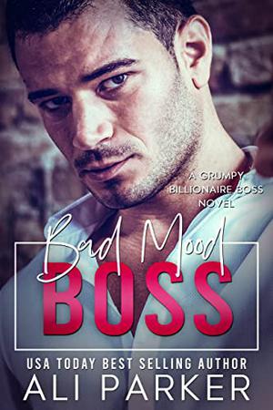 Bad Mood Boss by Ali Parker