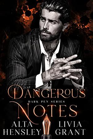 Dangerous Notes by Alta Hensley, Livia Grant