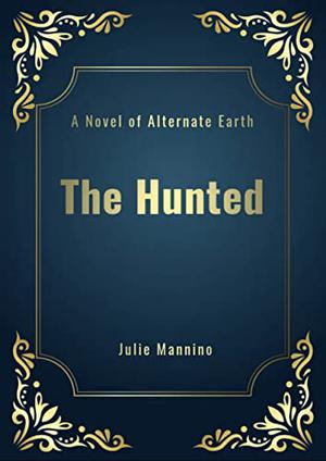 The Hunted by Julie Mannino