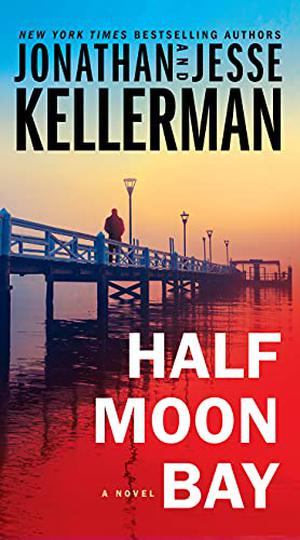 Half Moon Bay by Jonathan Kellerman, Jesse Kellerman, Dennis Boutsikaris