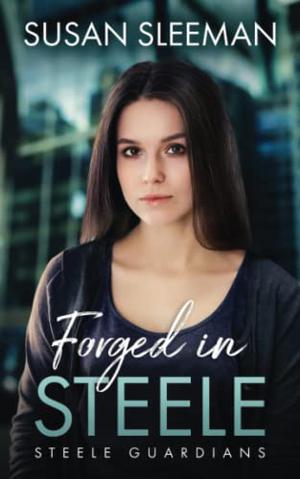 Forged in Steele by Susan Sleeman