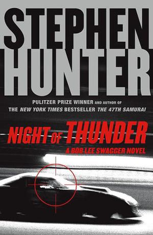 Night of Thunder (Bob Lee Swagger #5)
