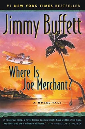 Where Is Joe Merchant? by Jimmy Buffett