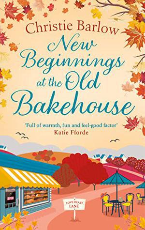 New Beginnings at the Old Bakehouse (Love Heart Lane #9)