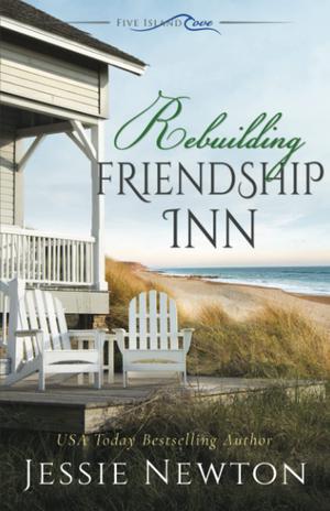 Rebuilding Friendship Inn (Five Island Cove #8)