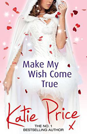 Make My Wish Come True by Katie Price