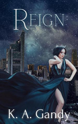 Reign by K.A. Gandy