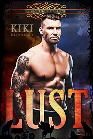 Lust (Wolves of Resurrection Road #2)