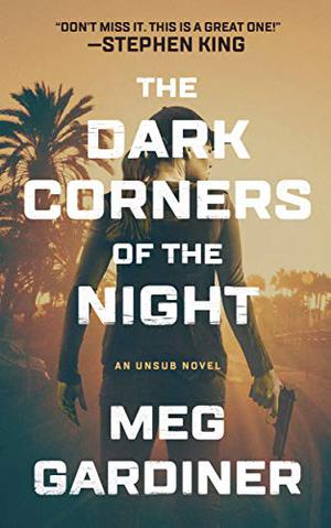 The Dark Corners of the Night by Meg Gardiner, Hillary Huber