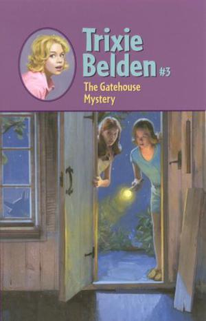 The Gatehouse Mystery (Trixie Belden #3)
