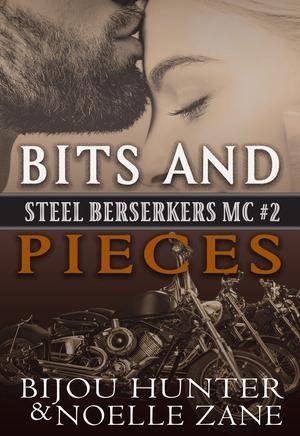 Bits and Pieces by Bijou Hunter, Noelle Zane