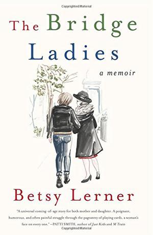 The Bridge Ladies by Betsy Lerner
