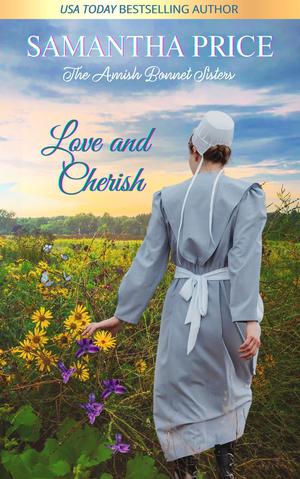 Love and Cherish: Amish Romance (The Amish Bonnet Sisters #32)