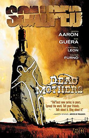 Scalped, Vol. 3: Dead Mothers (Scalped #3)