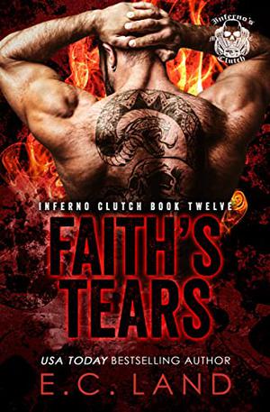 Faith's Tears (Inferno's Clutch MC #12)