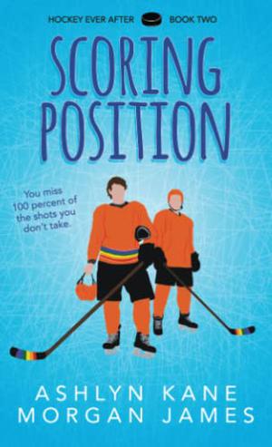 Scoring Position (Hockey Ever After #2)