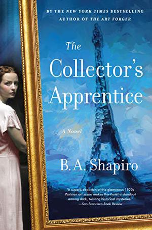 The Collector’s Apprentice by B.A. Shapiro