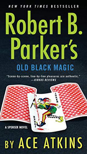 Robert B. Parker's Old Black Magic (Spenser #46)