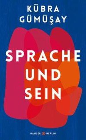 Sprache und Sein by Kübra Gümüşay