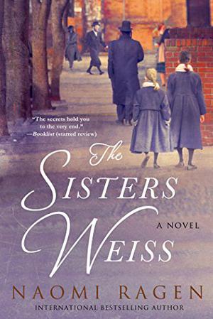 The Sisters Weiss by Naomi Ragen