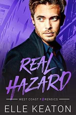 Real Hazard (West Coast Forensics #4)