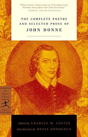 Complete Poetry and Selected Prose by John Donne, John Hayward