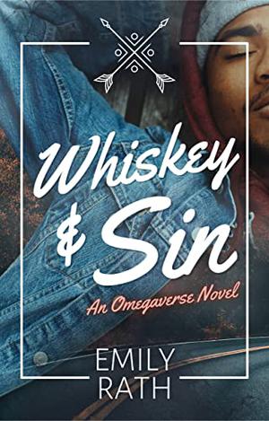 Whiskey & Sin by Emily Rath