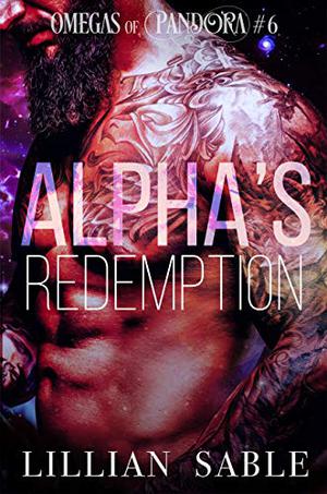 Alpha's Redemption (Omegas of Pandora #6)