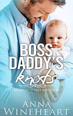 Boss Daddy's Knots (Meadow Street Brothers #2)