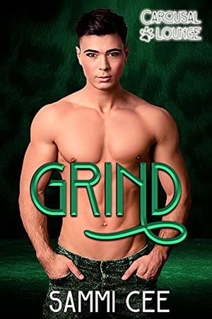 Grind by Sammi Cee
