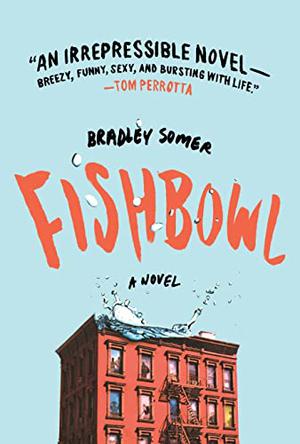 Fishbowl by Bradley Somer