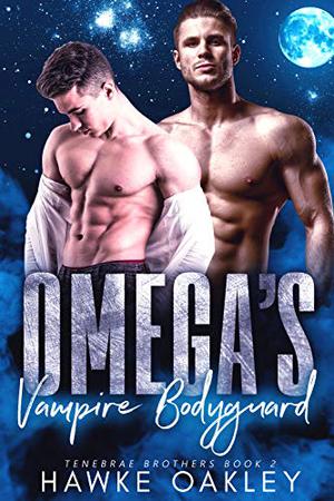Omega's Vampire Bodyguard (Tenebrae Brothers #2)