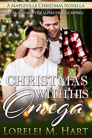 Christmas with His Omega by Lorelei M. Hart