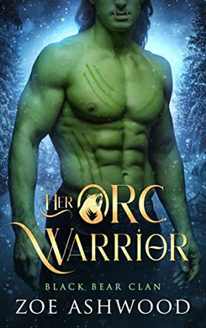 Her Orc Warrior by Zoe Ashwood