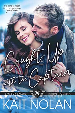 Caught Up with the Captain (Bad Boy Bakers #4)