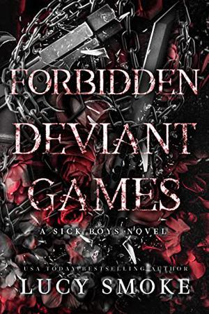 Forbidden Deviant Games by Lucy Smoke