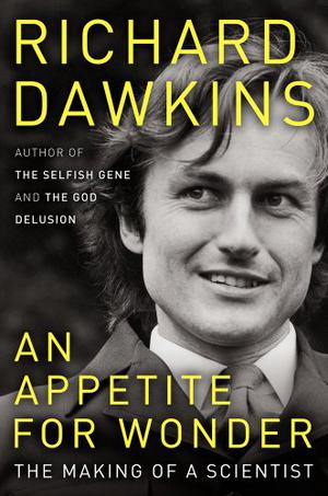 An Appetite for Wonder by Richard Dawkins