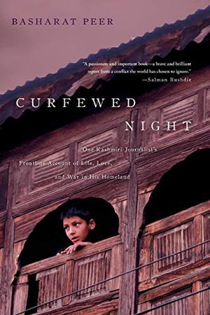 Curfewed Night by Basharat Peer