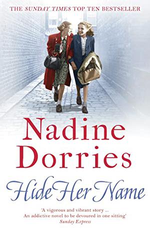 Hide Her Name: The Four Streets Trilogy by Nadine Dorries