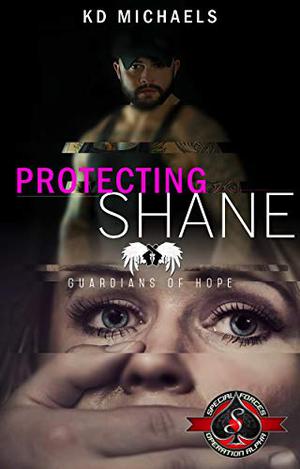 Protecting Shane (Guardians of Hope #4)