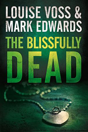 The Blissfully Dead by Louise Voss, Mark Edwards