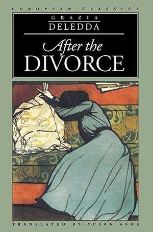 After the Divorce by Grazia Deledda