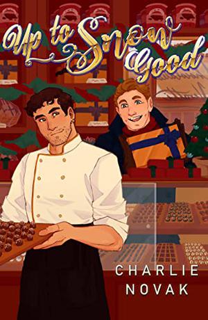 Up To Snow Good by Charlie Novak