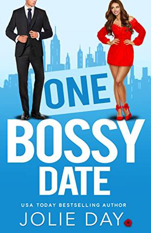 One Bossy Date by Jolie Day